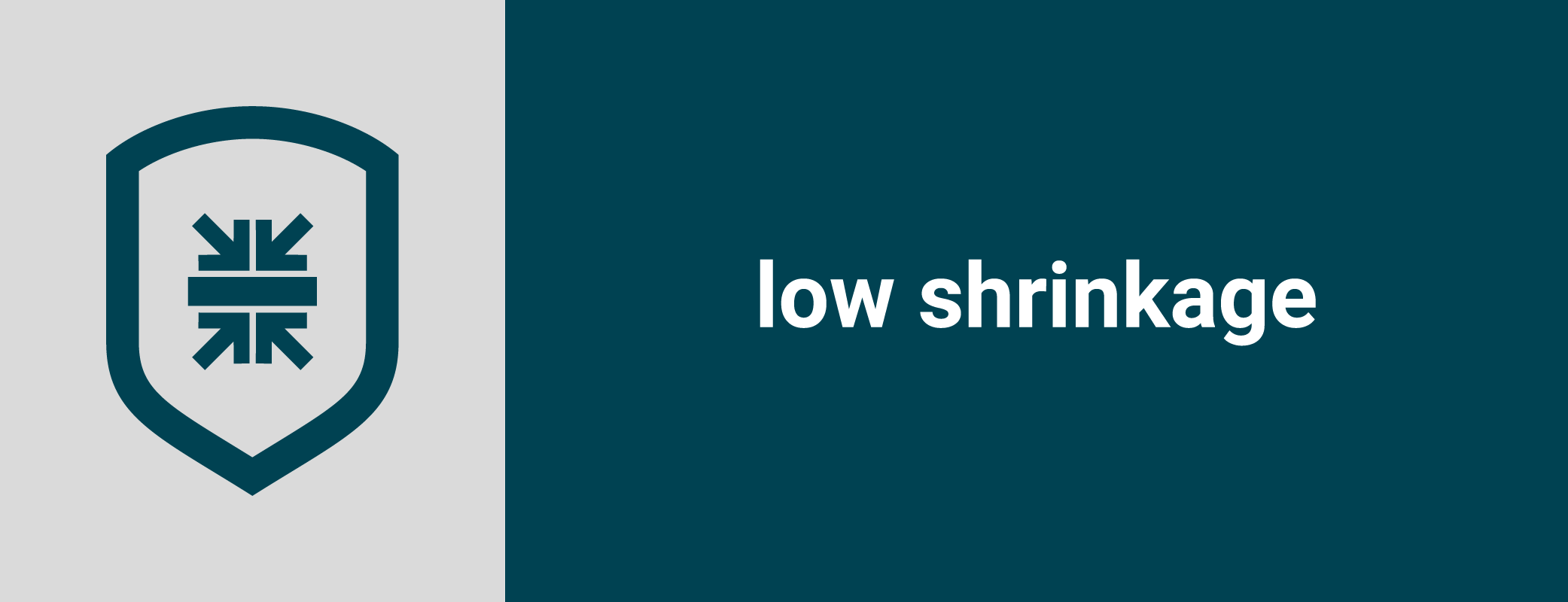 low shrinkage