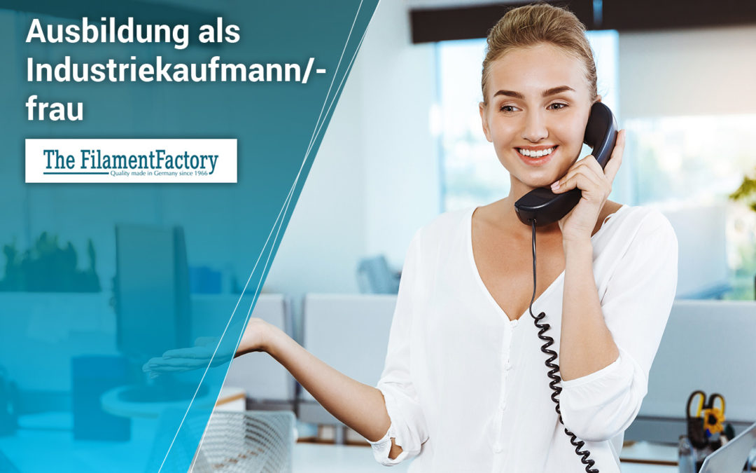 Ausbildung Industriekaufmann/-frau bei The FilamentFactory